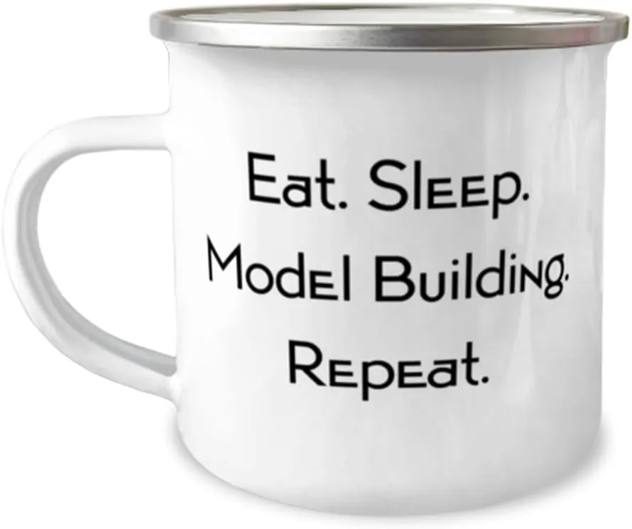 kits$ Building blocks$ Construction toys$ Engineering toys$ STEM Funny Model Building 12oz Camping Mug$ Eat. Sleep. Model Building. Repeat$ Joke Gifts for seminar lordly Friends from Friends$ Birthday Gifts$ Model 